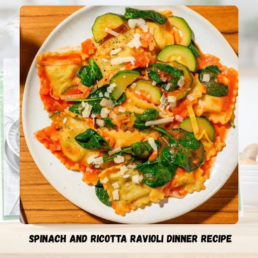 Spinach And Ricotta Ravioli Dinner Recipe