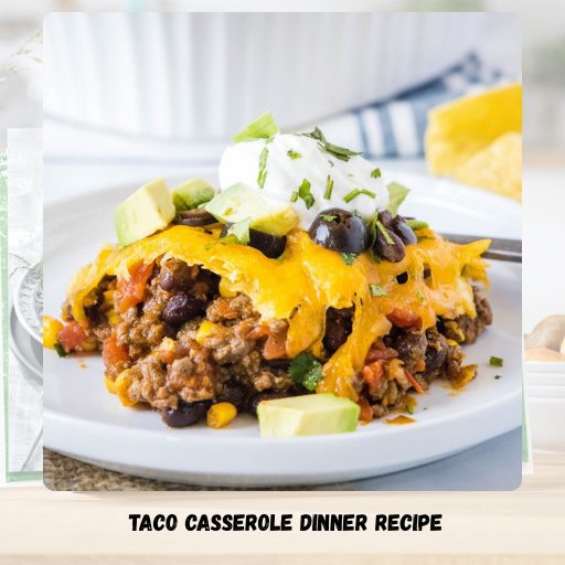 Taco Casserole Dinner Recipe
