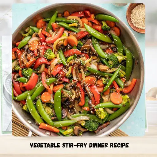 Vegetable Stir-Fry Dinner Recipe
