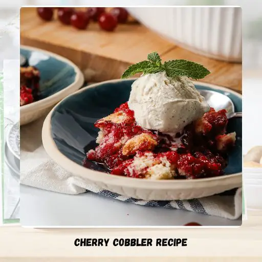 Cherry Cobbler Recipe