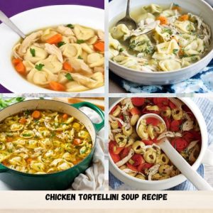 Chicken Tortellini Soup Recipe