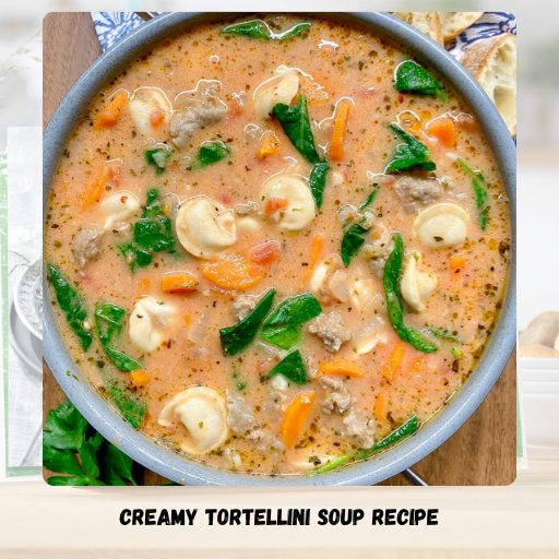Creamy Tortellini Soup Recipe