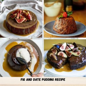 Fig And Date Pudding Recipe