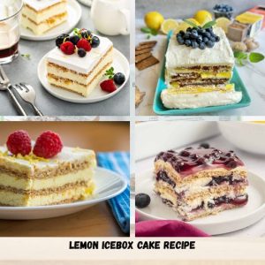 Lemon Icebox Cake Recipe