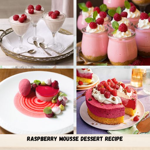 Raspberry Mousse Dessert Recipe