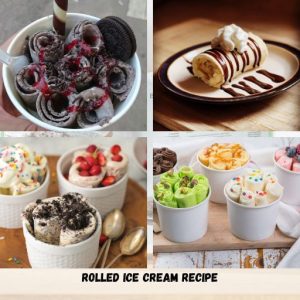 Rolled Ice Cream Recipe