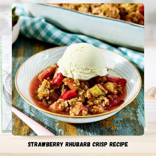 Strawberry Rhubarb Crisp Recipe