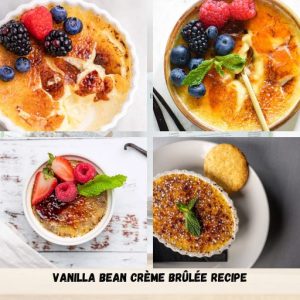 Vanilla Bean Crème Brûlée Recipe