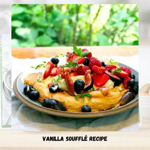 Vanilla Soufflé Recipe